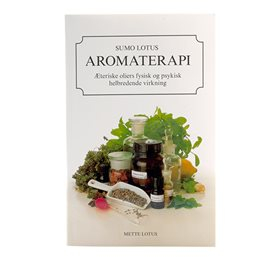 Aromaterapi Bog af Mette Lotus – Oplev Naturens Helbredelse